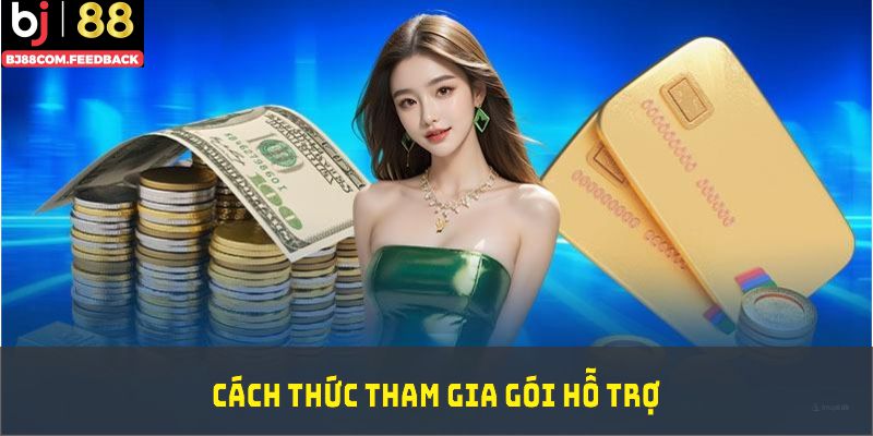 Cách thức tham gia gói hỗ trợ, bảo toàn quyền lợi khi vận may chưa mỉm cười