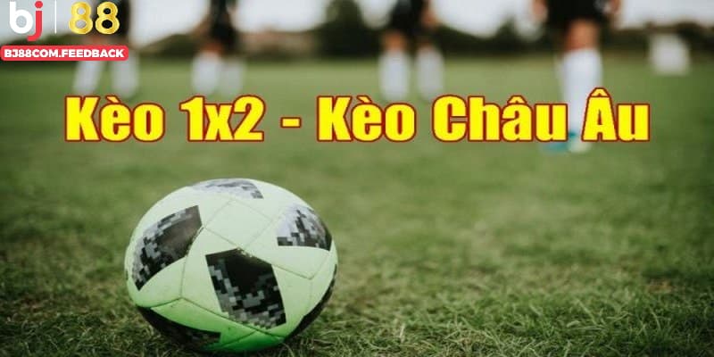 Đọc kèo châu Âu: Bí quyết giải mã tỷ lệ 1X2