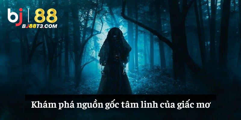 Khám phá nguồn gốc tâm linh của giấc mơ