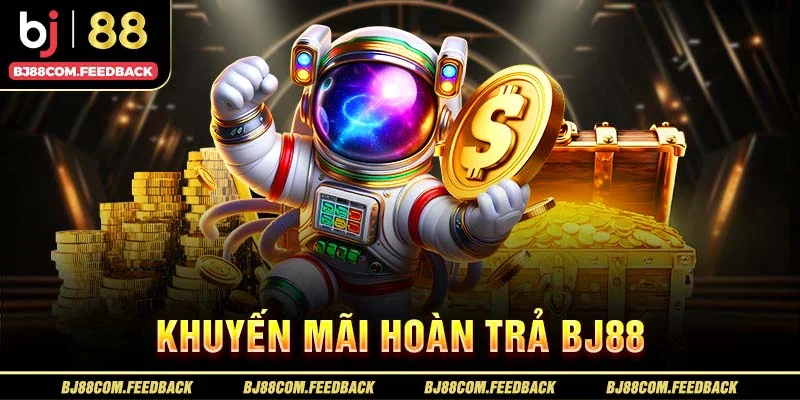 khuyến mãi hoàn trả bj88